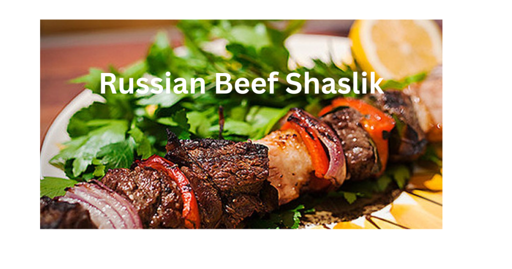 Russian Beef Shaslik